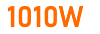 1010W